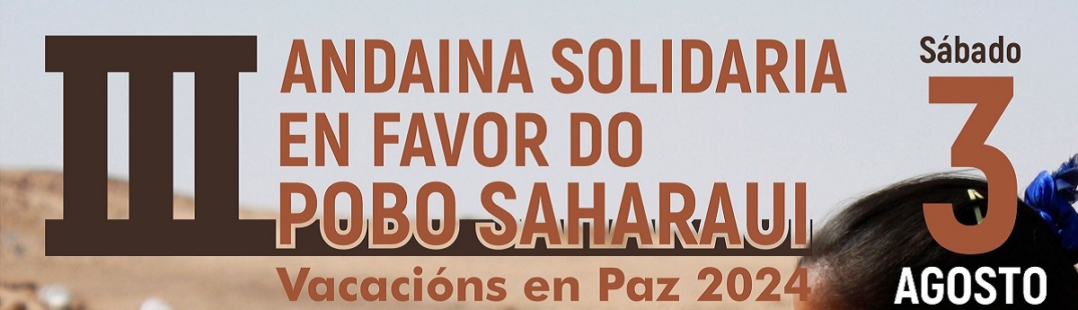 Informação  - III ANDAINA SOLIDARIA EN FAVOR DO POBO SAHARAUÍ. VACACIÓNS EN PAZ 2024