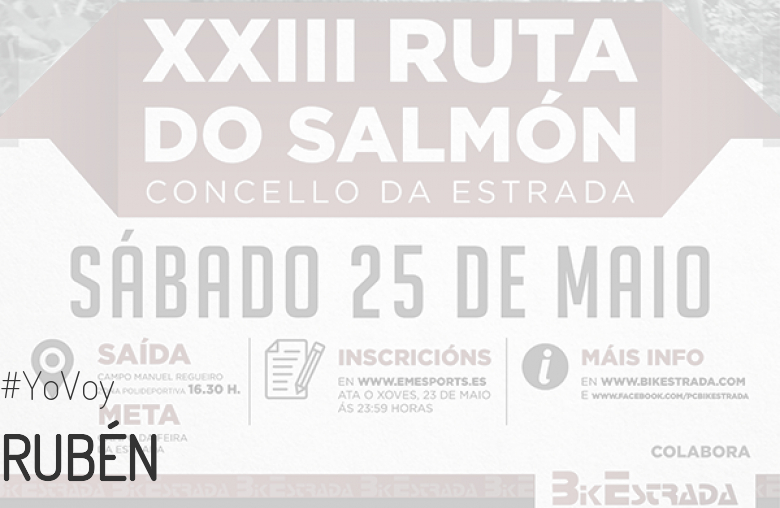 #YoVoy - RUBÉN (XXIII RUTA BTT DO SALMÓN)