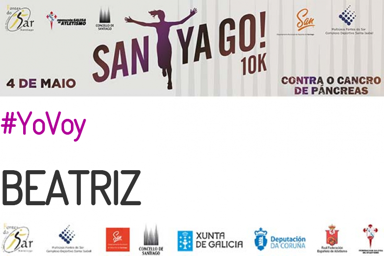 #YoVoy - BEATRIZ (SANTYAGO10K_2019 - CONTRA O CANCRO DE PÁNCREAS)