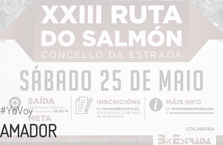 #YoVoy - AMADOR (XXIII RUTA BTT DO SALMÓN)