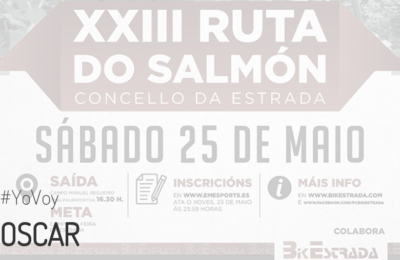 #YoVoy - OSCAR (XXIII RUTA BTT DO SALMÓN)
