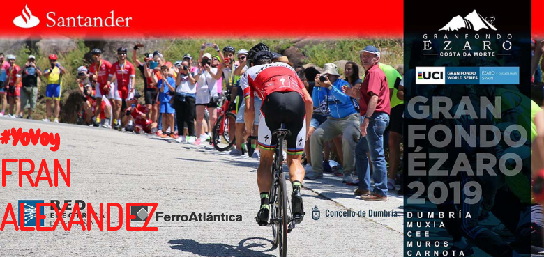 #YoVoy - FRAN ALEXANDEZ (GRAN FONDO ÉZARO - COSTA DA MORTE)