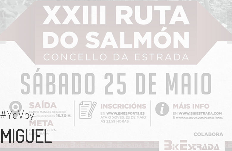 #JoHiVaig - MIGUEL (XXIII RUTA BTT DO SALMÓN)