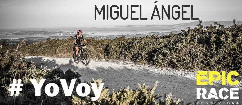 #YoVoy - MIGUEL ÁNGEL (EPIC RACE PONTEVEDRA 2021)
