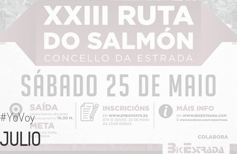 #YoVoy - JULIO (XXIII RUTA BTT DO SALMÓN)