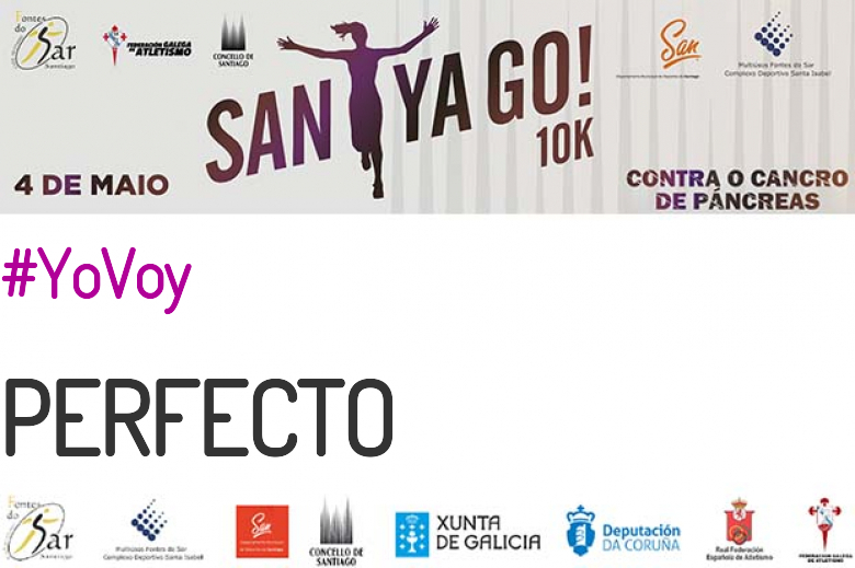 #YoVoy - PERFECTO (SANTYAGO10K_2019 - CONTRA O CANCRO DE PÁNCREAS)