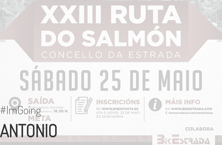 #YoVoy - ANTONIO (XXIII RUTA BTT DO SALMÓN)