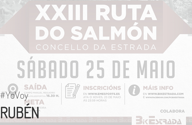 #YoVoy - RUBÉN (XXIII RUTA BTT DO SALMÓN)