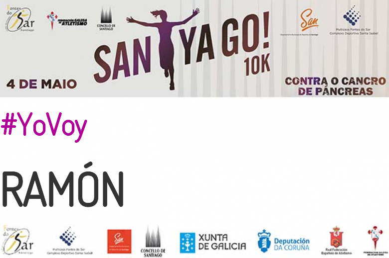 #YoVoy - RAMÓN (SANTYAGO10K_2019 - CONTRA O CANCRO DE PÁNCREAS)