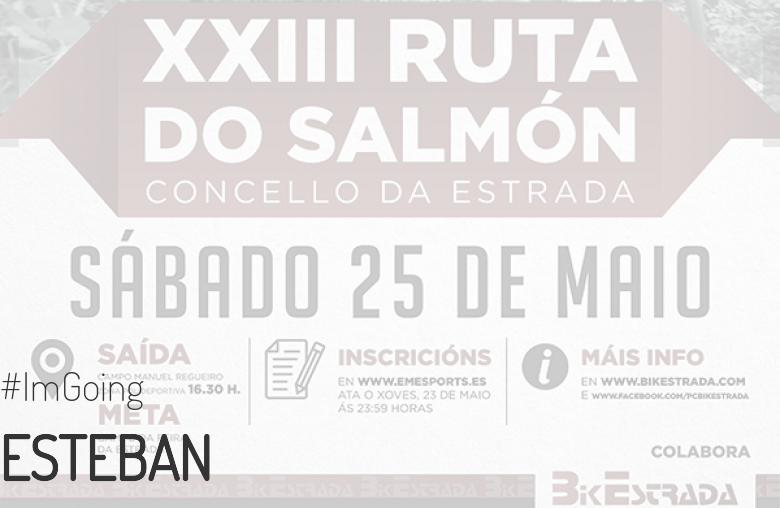 #YoVoy - ESTEBAN (XXIII RUTA BTT DO SALMÓN)
