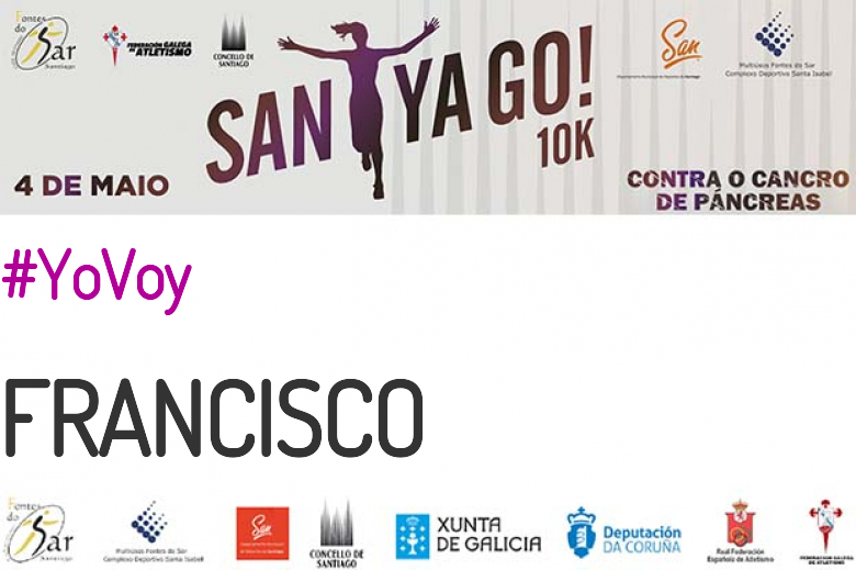 #YoVoy - FRANCISCO (SANTYAGO10K_2019 - CONTRA O CANCRO DE PÁNCREAS)