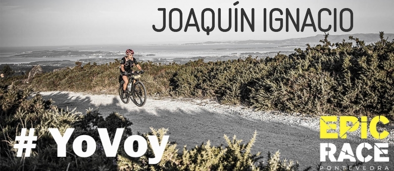 #YoVoy - JOAQUÍN IGNACIO (EPIC RACE PONTEVEDRA 2021)