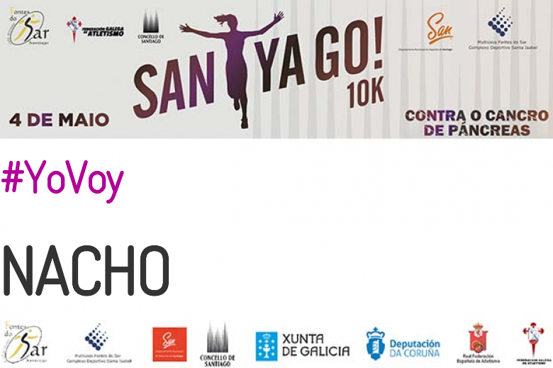 #YoVoy - NACHO (SANTYAGO10K_2019 - CONTRA O CANCRO DE PÁNCREAS)