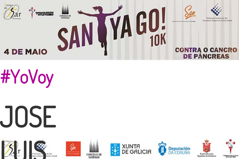 #YoVoy - JOSE LUIS (SANTYAGO10K_2019 - CONTRA O CANCRO DE PÁNCREAS)