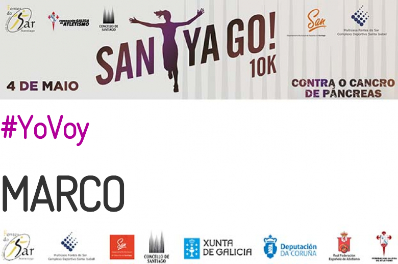 #YoVoy - MARCO (SANTYAGO10K_2019 - CONTRA O CANCRO DE PÁNCREAS)
