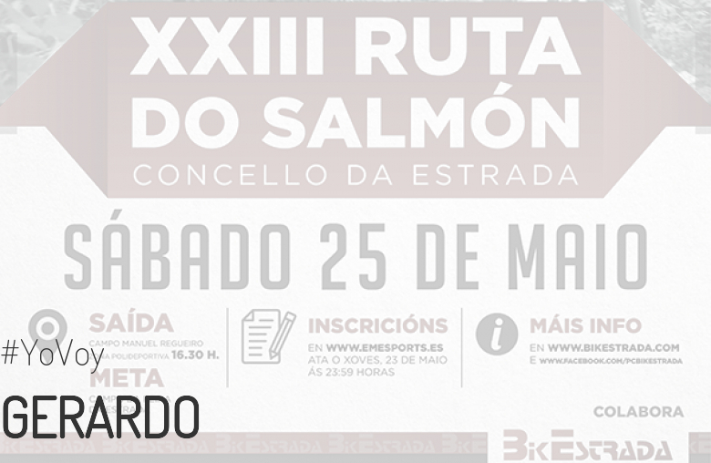 #YoVoy - GERARDO (XXIII RUTA BTT DO SALMÓN)