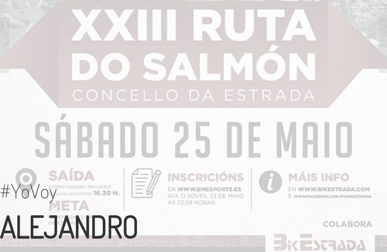 #EuVou - ALEJANDRO (XXIII RUTA BTT DO SALMÓN)