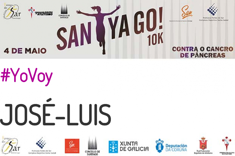 #YoVoy - JOSÉ-LUIS (SANTYAGO10K_2019 - CONTRA O CANCRO DE PÁNCREAS)