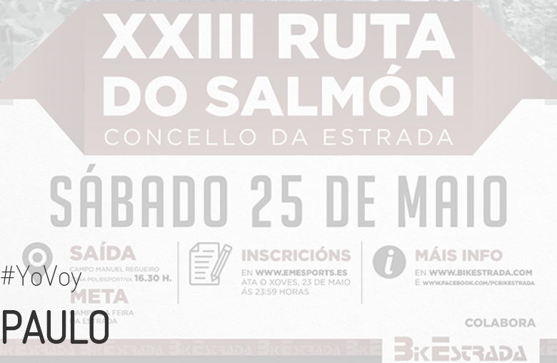 #EuVou - PAULO (XXIII RUTA BTT DO SALMÓN)