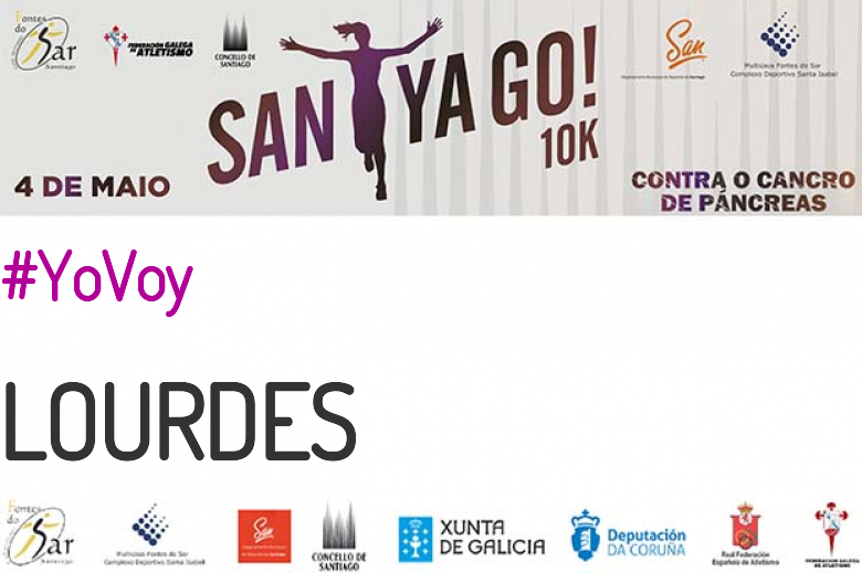 #YoVoy - LOURDES (SANTYAGO10K_2019 - CONTRA O CANCRO DE PÁNCREAS)