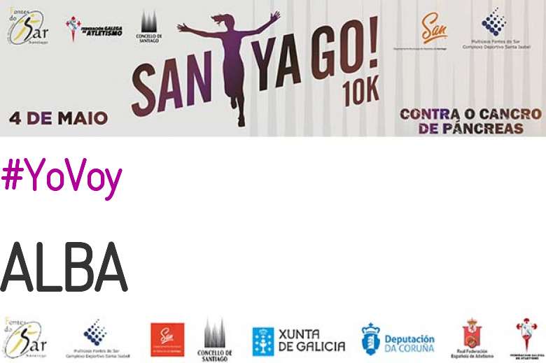 #YoVoy - ALBA (SANTYAGO10K_2019 - CONTRA O CANCRO DE PÁNCREAS)