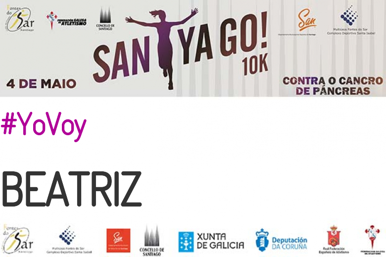 #YoVoy - BEATRIZ (SANTYAGO10K_2019 - CONTRA O CANCRO DE PÁNCREAS)