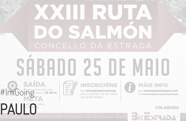 #EuVou - PAULO (XXIII RUTA BTT DO SALMÓN)