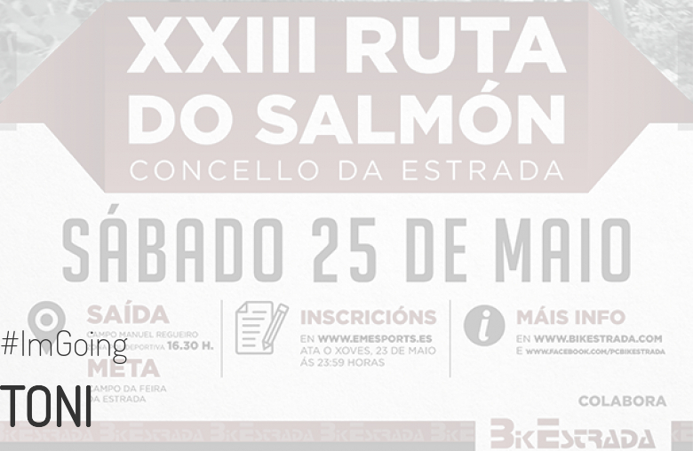 #YoVoy - TONI (XXIII RUTA BTT DO SALMÓN)