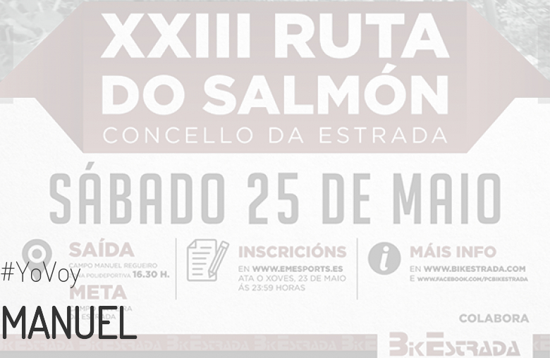#YoVoy - MANUEL ANGEL (XXIII RUTA BTT DO SALMÓN)