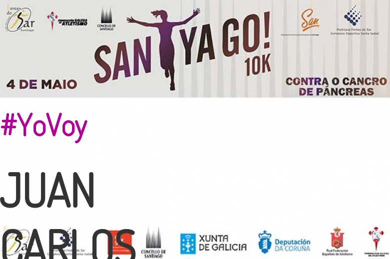 #ImGoing - JUAN CARLOS (SANTYAGO10K_2019 - CONTRA O CANCRO DE PÁNCREAS)