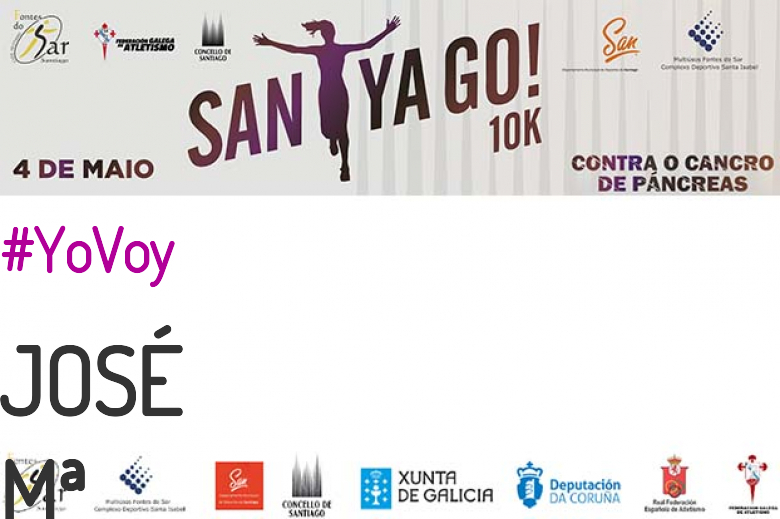 #YoVoy - JOSÉ Mª (SANTYAGO10K_2019 - CONTRA O CANCRO DE PÁNCREAS)