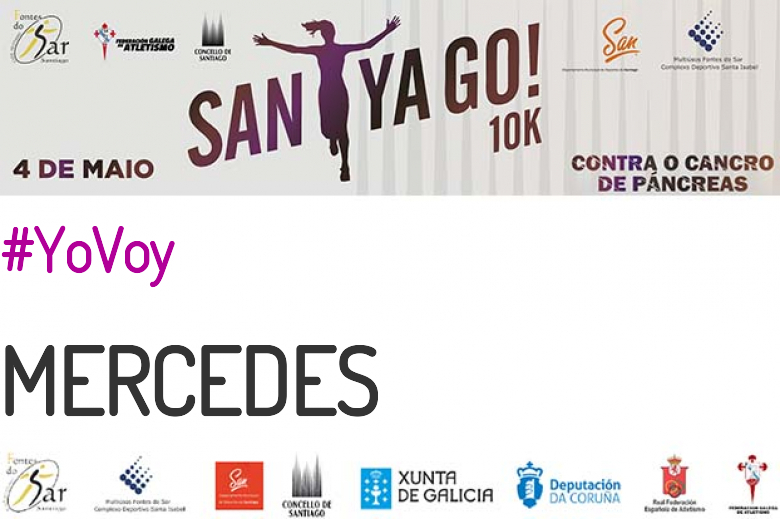#YoVoy - MERCEDES (SANTYAGO10K_2019 - CONTRA O CANCRO DE PÁNCREAS)