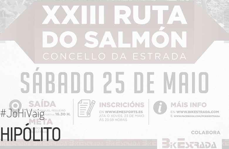 #YoVoy - HIPÓLITO (XXIII RUTA BTT DO SALMÓN)