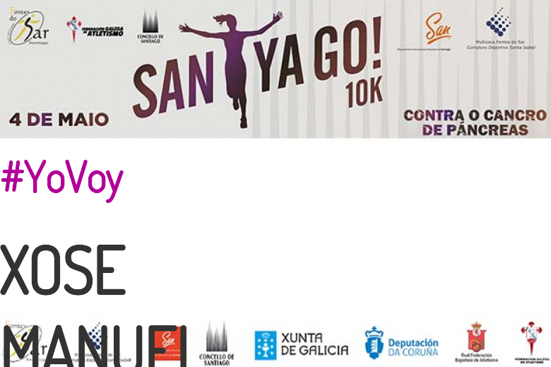 #YoVoy - XOSE MANUEL (SANTYAGO10K_2019 - CONTRA O CANCRO DE PÁNCREAS)