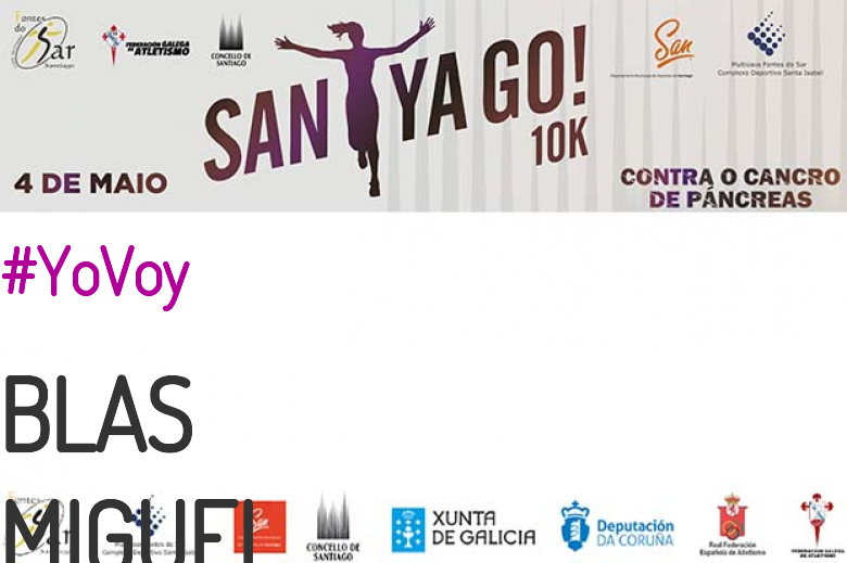 #ImGoing - BLAS MIGUEL (SANTYAGO10K_2019 - CONTRA O CANCRO DE PÁNCREAS)