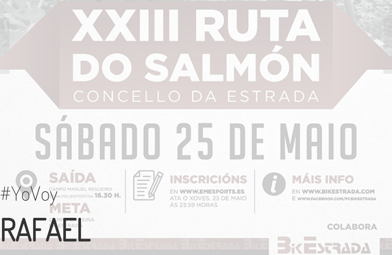 #YoVoy - RAFAEL (XXIII RUTA BTT DO SALMÓN)