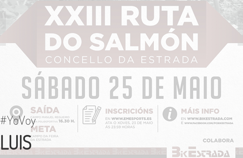 #EuVou - LUIS (XXIII RUTA BTT DO SALMÓN)