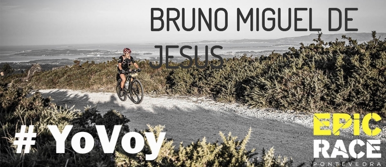 #YoVoy - BRUNO MIGUEL DE  JESUS (EPIC RACE PONTEVEDRA 2021)