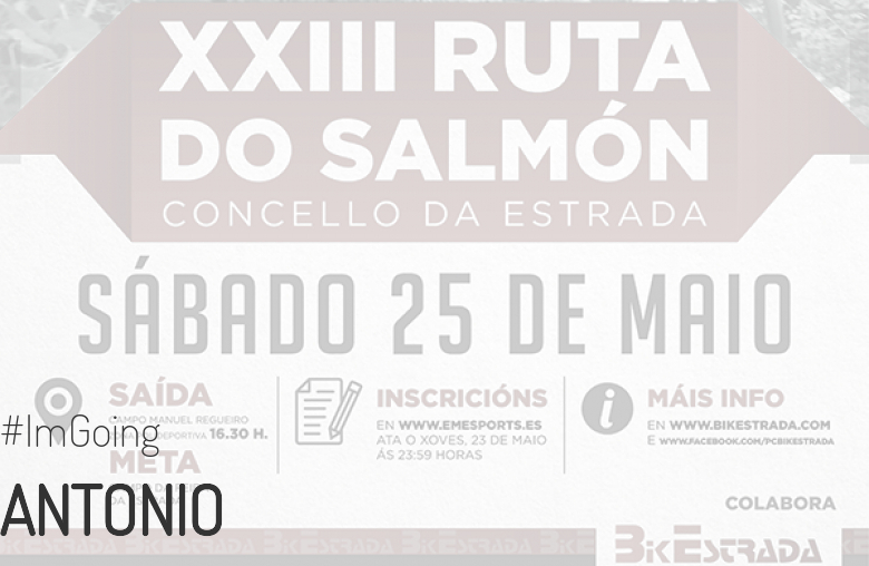#YoVoy - ANTONIO (XXIII RUTA BTT DO SALMÓN)