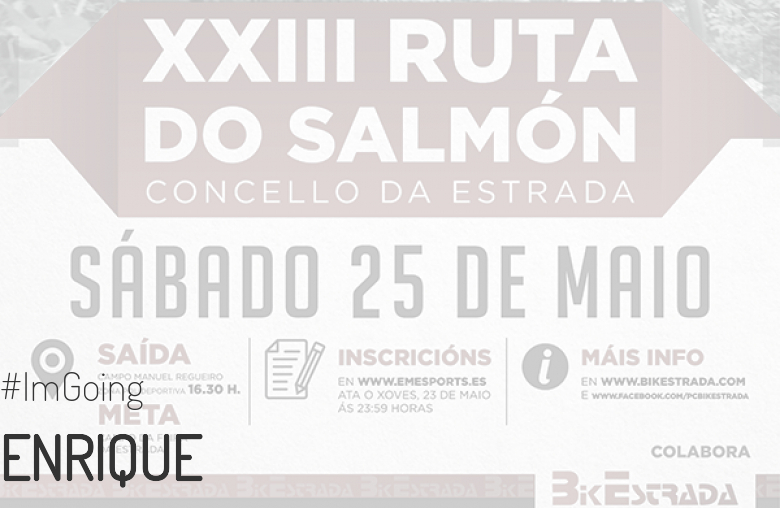 #YoVoy - ENRIQUE (XXIII RUTA BTT DO SALMÓN)