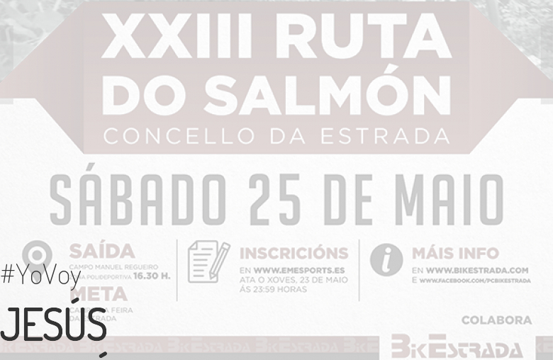 #YoVoy - JESÚS ANDRÉS (XXIII RUTA BTT DO SALMÓN)