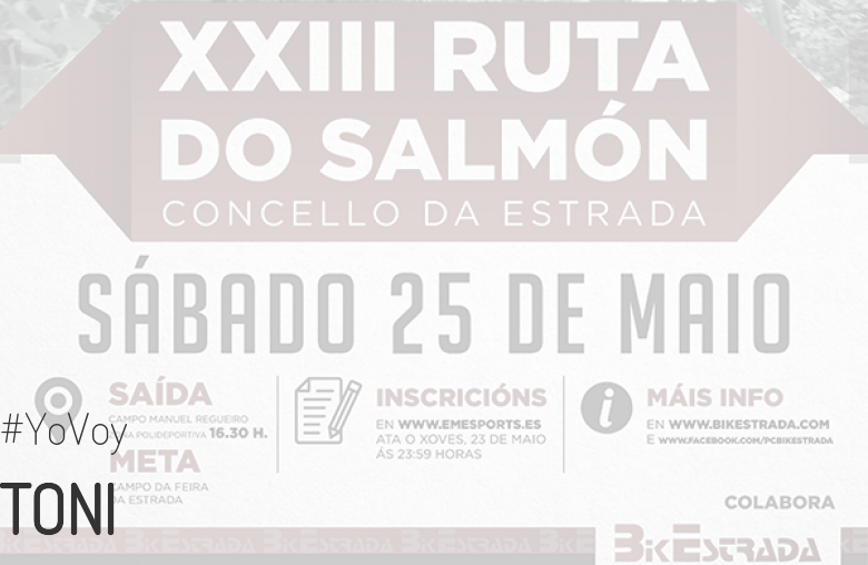 #YoVoy - TONI (XXIII RUTA BTT DO SALMÓN)