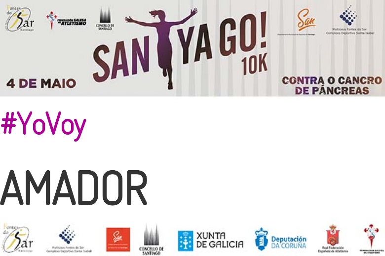 #YoVoy - AMADOR (SANTYAGO10K_2019 - CONTRA O CANCRO DE PÁNCREAS)