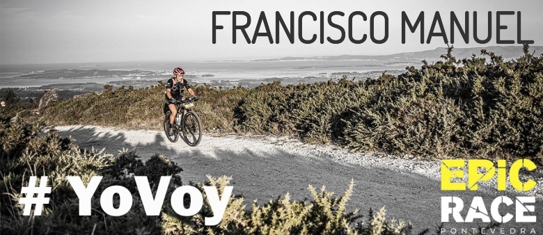 #YoVoy - FRANCISCO MANUEL (EPIC RACE PONTEVEDRA 2021)