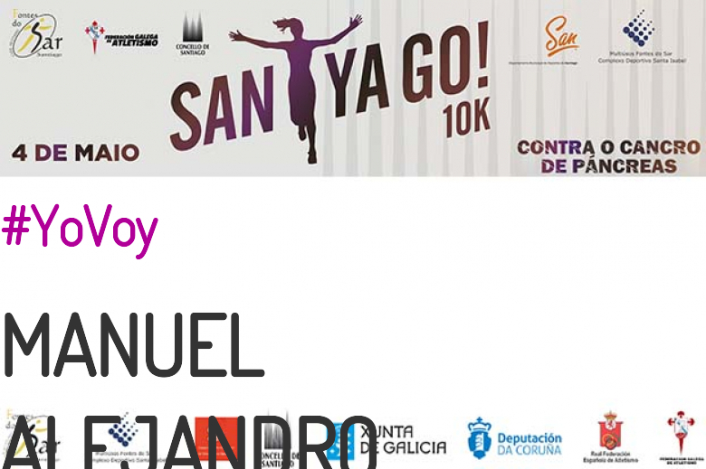 #EuVou - MANUEL ALEJANDRO (SANTYAGO10K_2019 - CONTRA O CANCRO DE PÁNCREAS)