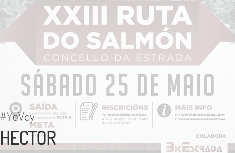 #YoVoy - HECTOR (XXIII RUTA BTT DO SALMÓN)