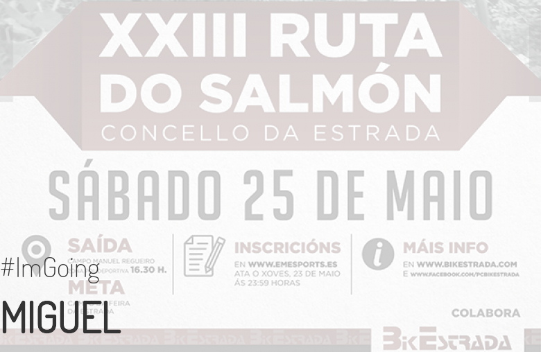 #JeVais - MIGUEL (XXIII RUTA BTT DO SALMÓN)