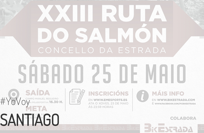 #YoVoy - SANTIAGO (XXIII RUTA BTT DO SALMÓN)