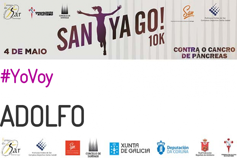 #YoVoy - ADOLFO (SANTYAGO10K_2019 - CONTRA O CANCRO DE PÁNCREAS)