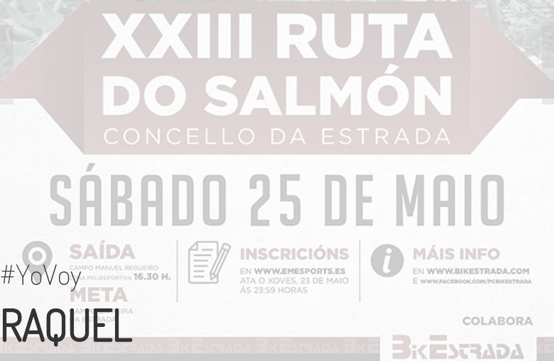 #ImGoing - RAQUEL (XXIII RUTA BTT DO SALMÓN)